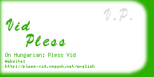 vid pless business card